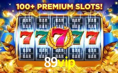 Descubra o Mundo do Cassino Online com 89vip